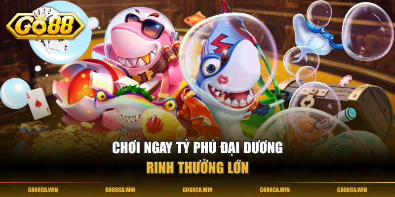 Chơi ngay Tỷ Phú Đại Dương rinh thưởng lớn