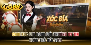 Chơi Xóc Đĩa GO88 Đổi Thưởng Uy Tín Hoàn Trả Đến 98%
